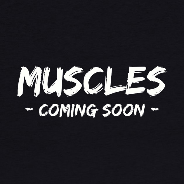 Funny Gym Muscles Coming Soon by Lasso Print